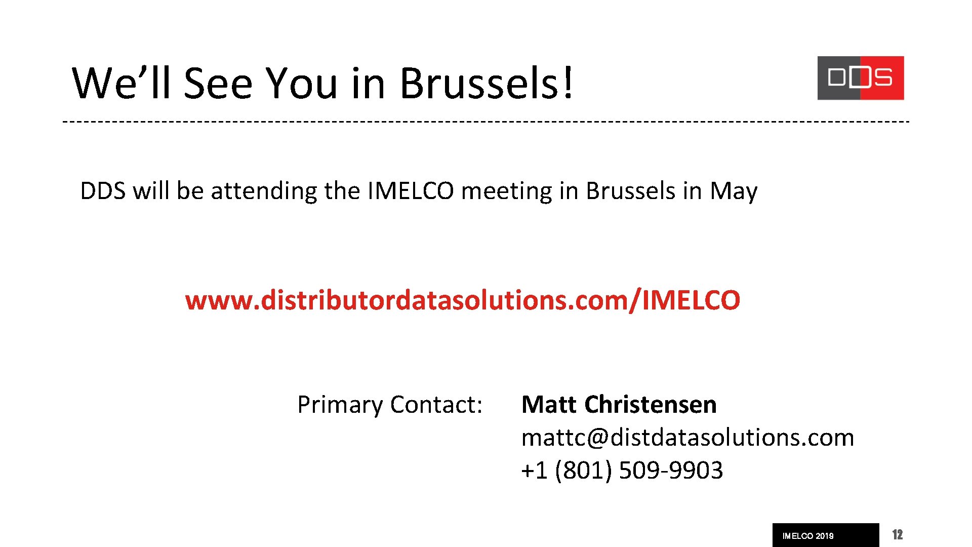We’ll See You in Brussels! DDS will be attending the IMELCO meeting in Brussels