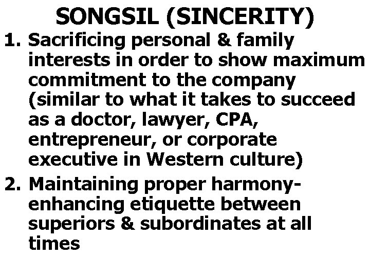 SONGSIL (SINCERITY) 1. Sacrificing personal & family interests in order to show maximum commitment