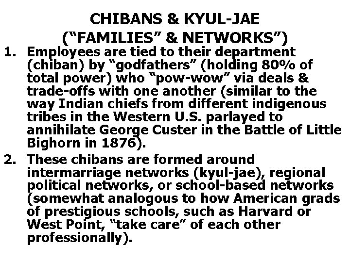 CHIBANS & KYUL-JAE (“FAMILIES” & NETWORKS”) 1. Employees are tied to their department (chiban)