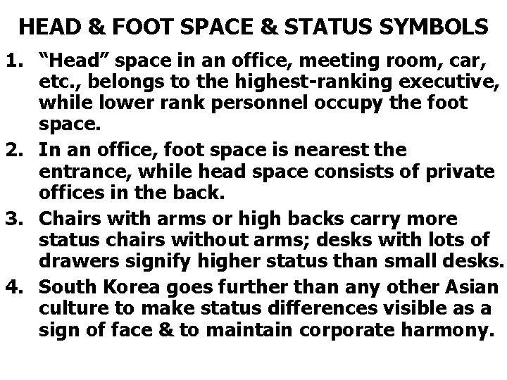 HEAD & FOOT SPACE & STATUS SYMBOLS 1. “Head” space in an office, meeting