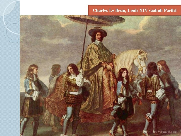 Charles Le Brun, Louis XIV saabub Pariisi 