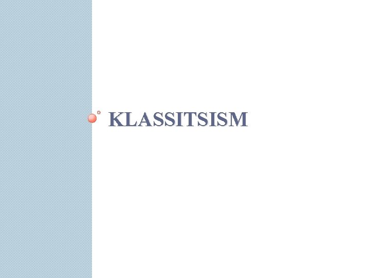 KLASSITSISM 