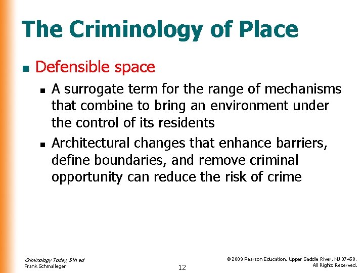 The Criminology of Place n Defensible space n n A surrogate term for the The Criminology of Place n Defensible space n n A surrogate term for the