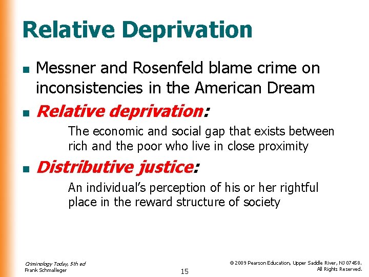 Relative Deprivation n n Messner and Rosenfeld blame crime on inconsistencies in the American Relative Deprivation n n Messner and Rosenfeld blame crime on inconsistencies in the American