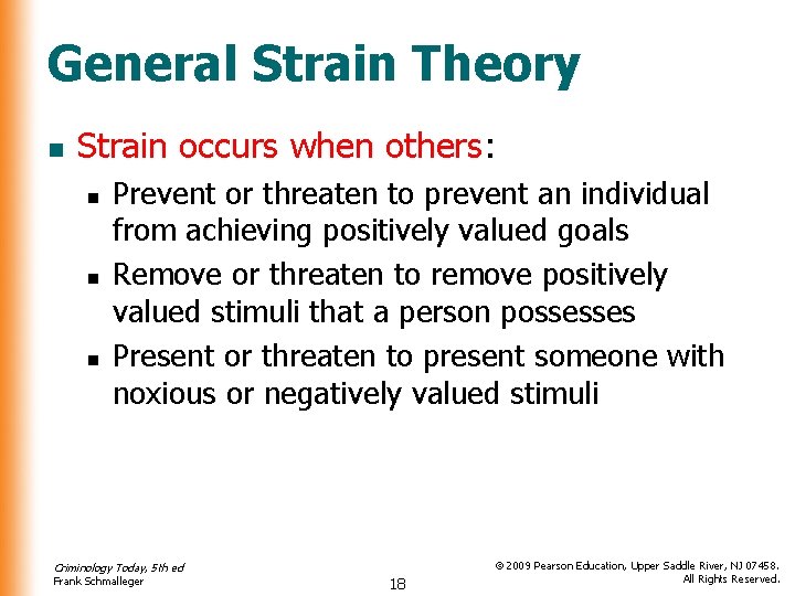 General Strain Theory n Strain occurs when others: n n n Prevent or threaten General Strain Theory n Strain occurs when others: n n n Prevent or threaten