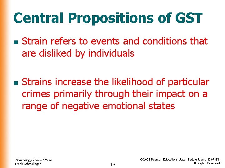 Central Propositions of GST n n Strain refers to events and conditions that are Central Propositions of GST n n Strain refers to events and conditions that are