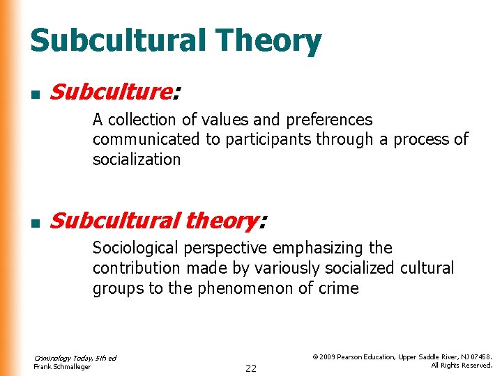 Subcultural Theory n Subculture: A collection of values and preferences communicated to participants through Subcultural Theory n Subculture: A collection of values and preferences communicated to participants through