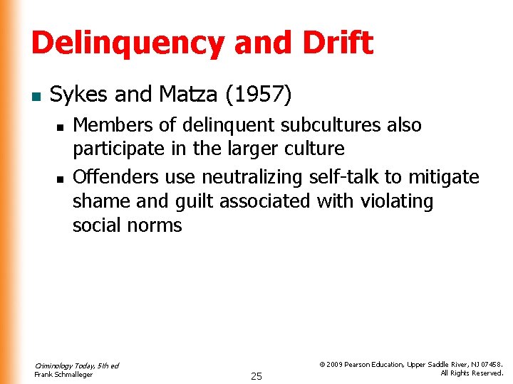 Delinquency and Drift n Sykes and Matza (1957) n n Members of delinquent subcultures Delinquency and Drift n Sykes and Matza (1957) n n Members of delinquent subcultures