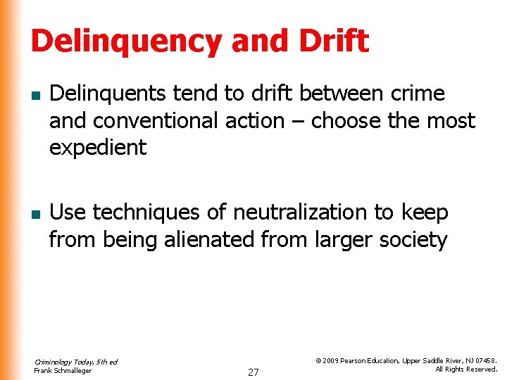 Delinquency and Drift n n Delinquents tend to drift between crime and conventional action Delinquency and Drift n n Delinquents tend to drift between crime and conventional action