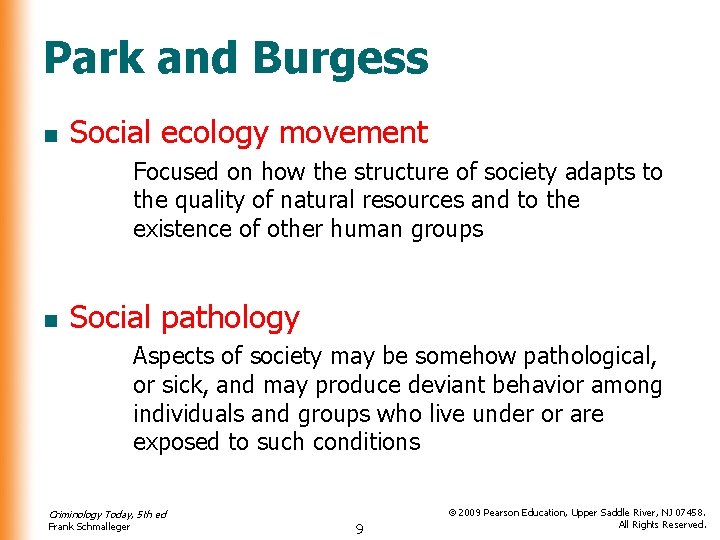 Park and Burgess n Social ecology movement Focused on how the structure of society Park and Burgess n Social ecology movement Focused on how the structure of society