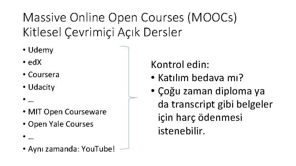 Massive Online Open Courses (MOOCs) Kitlesel Çevrimiçi Açık Dersler • Udemy • ed. X