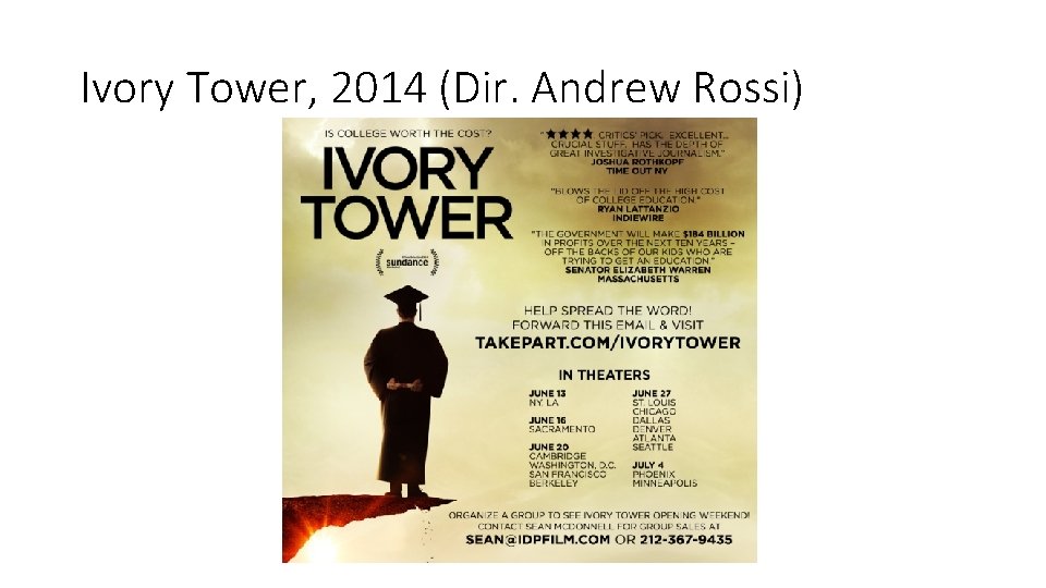 Ivory Tower, 2014 (Dir. Andrew Rossi) 
