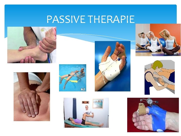 PASSIVE THERAPIE PASSIVE THERAPIE