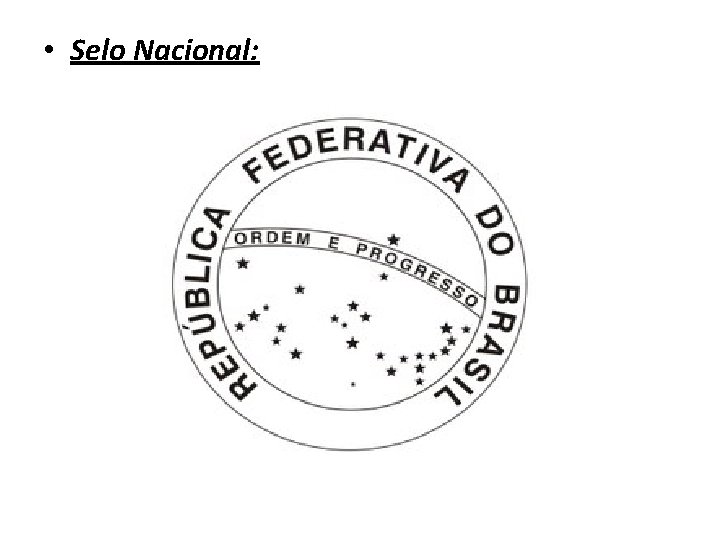  • Selo Nacional: 