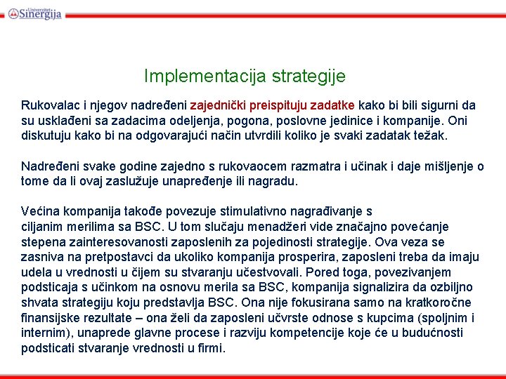 Implementacija strategije Rukovalac i njegov nadređeni zajednički preispituju zadatke kako bi bili sigurni da