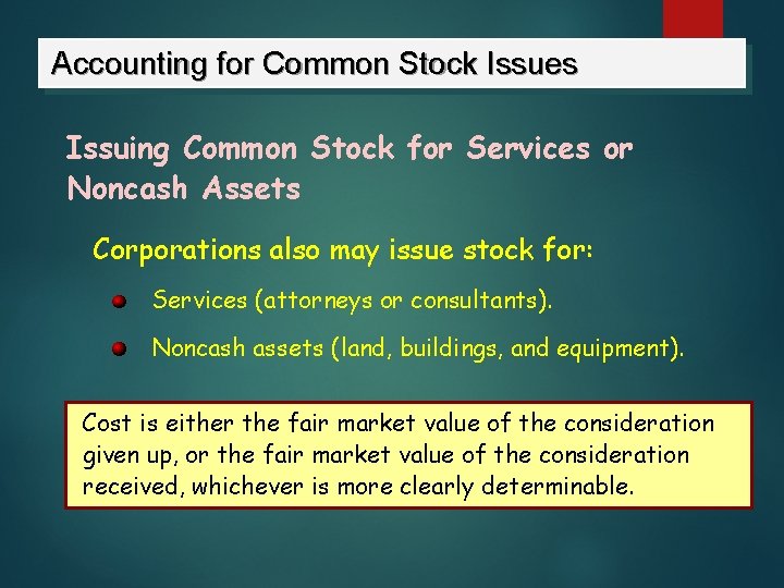 Accounting for Common Stock Issues Issuing Common Stock for Services or Noncash Assets Corporations