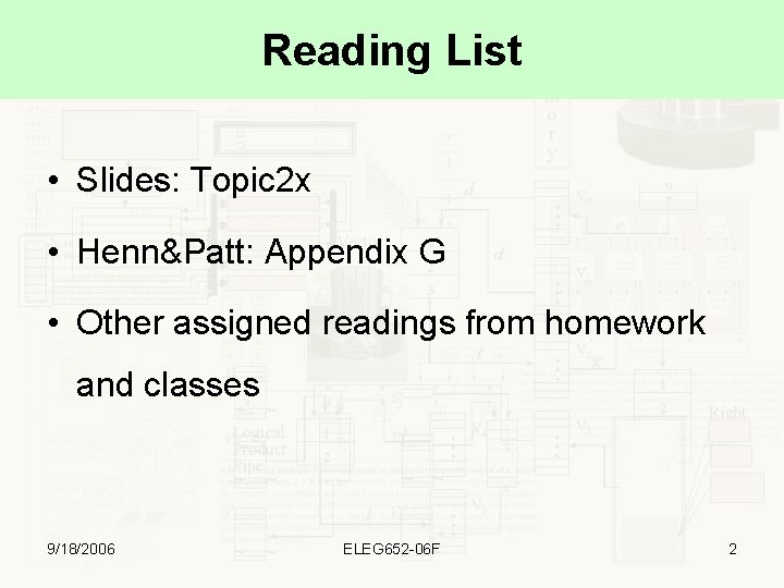 Reading List • Slides: Topic 2 x • Henn&Patt: Appendix G • Other assigned