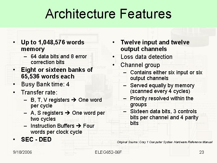 Architecture Features • Up to 1, 048, 576 words memory • Twelve input and