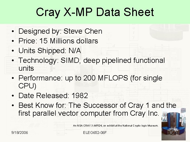 Cray X-MP Data Sheet • • Designed by: Steve Chen Price: 15 Millions dollars