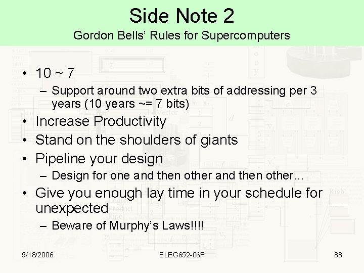Side Note 2 Gordon Bells’ Rules for Supercomputers • 10 ~ 7 – Support