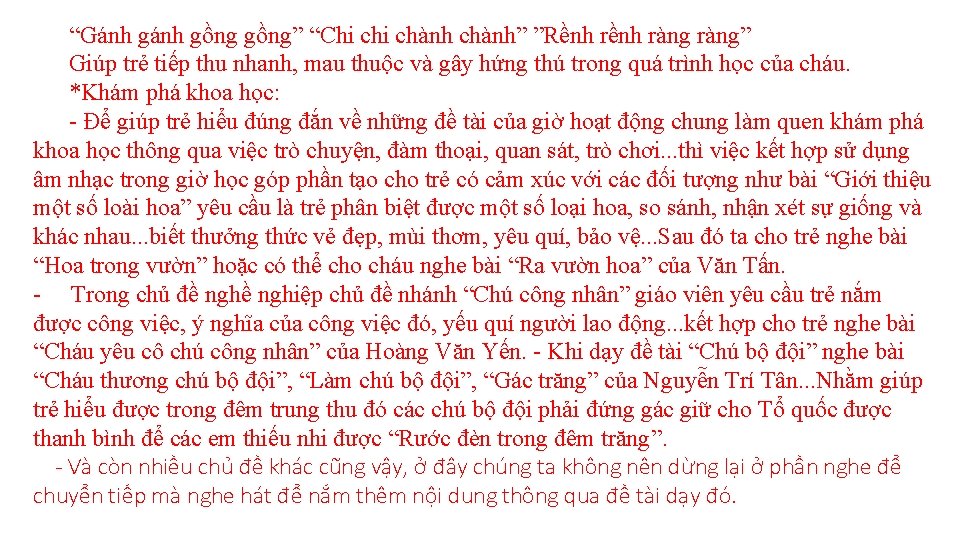 “Gánh gồng” “Chi chành” ”Rềnh ràng” Giúp trẻ tiếp thu nhanh, mau thuộc và