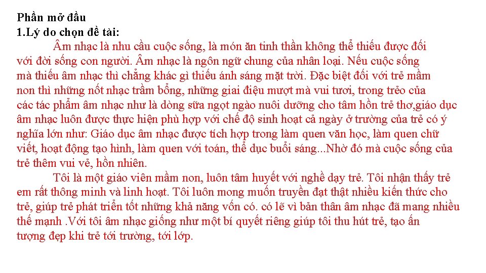 Phần mở đầu 1. Lý do chọn đề tài: m nhạc là nhu cầu