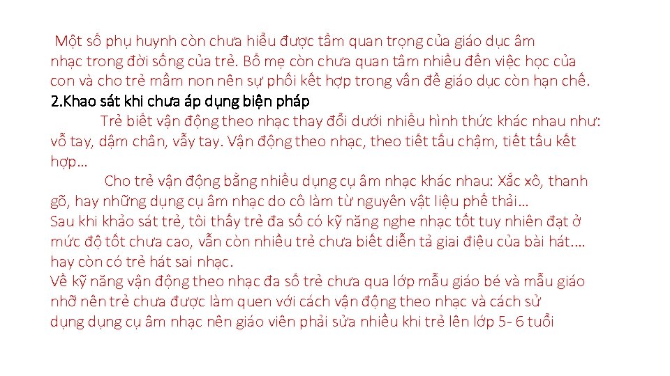 Một số phụ huynh còn chưa hiểu được tầm quan trọng của giáo dục