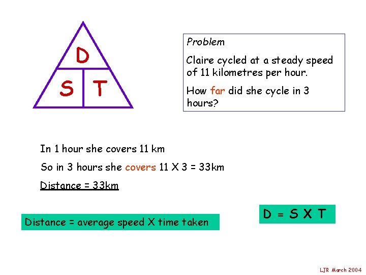 D S T Problem Claire cycled at a steady speed of 11 kilometres per