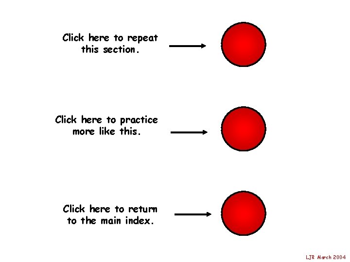 Click here to repeat this section. Click here to practice more like this. Click