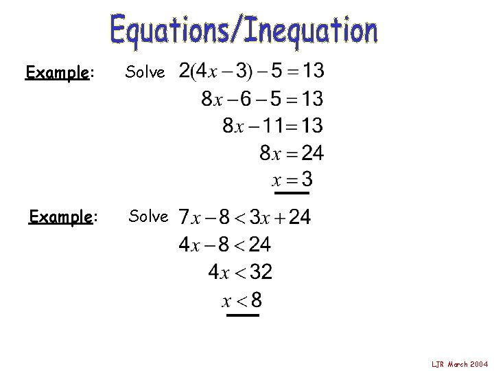 Example: Solve LJR March 2004 