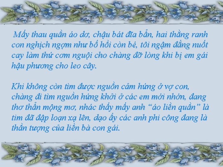 Mấy thau quần áo dơ, chậu bát đĩa bẩn, hai thằng ranh con nghịch