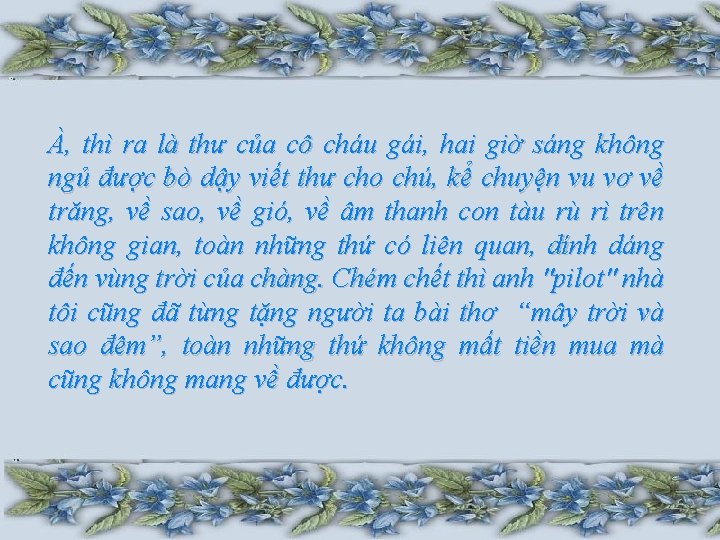 À, thì ra là thư của cô cháu gái, hai giờ sáng không ngủ