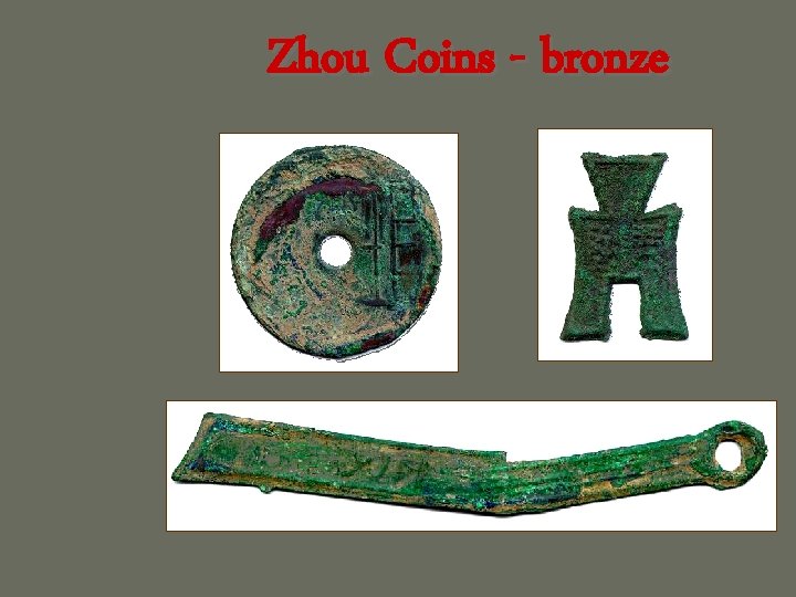 Zhou Coins - bronze 