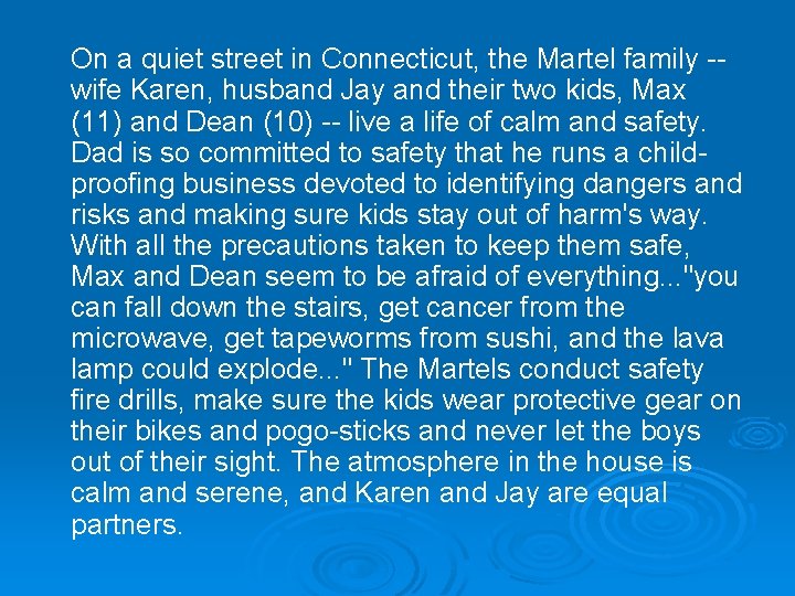 On a quiet street in Connecticut, the Martel family -wife Karen, husband Jay and On a quiet street in Connecticut, the Martel family -wife Karen, husband Jay and