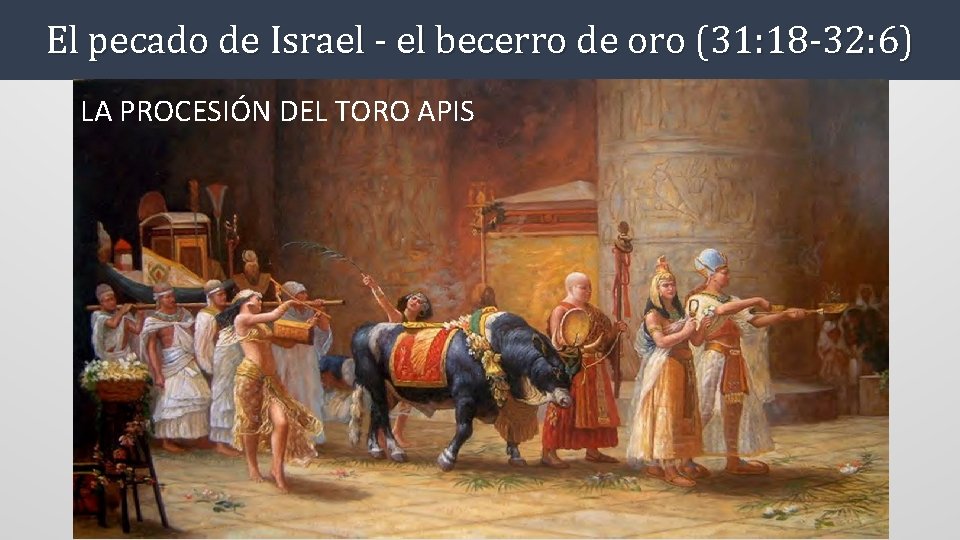 El pecado de Israel - el becerro de oro (31: 18 -32: 6) LA