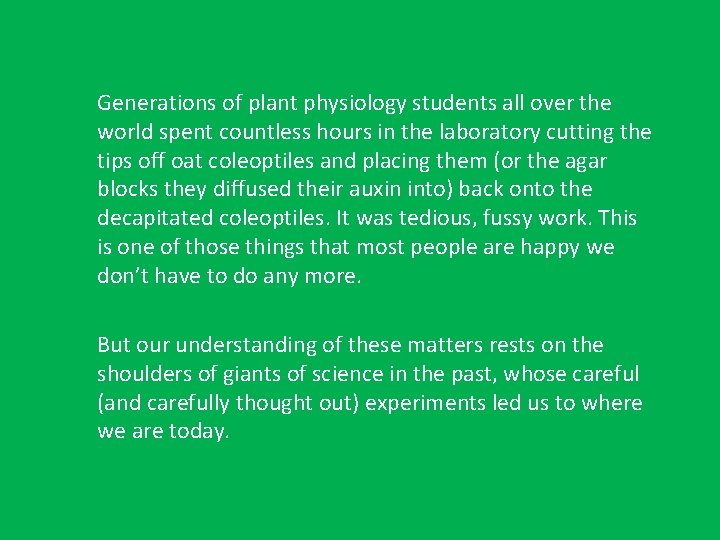 Generations of plant physiology students all over the world spent countless hours in the