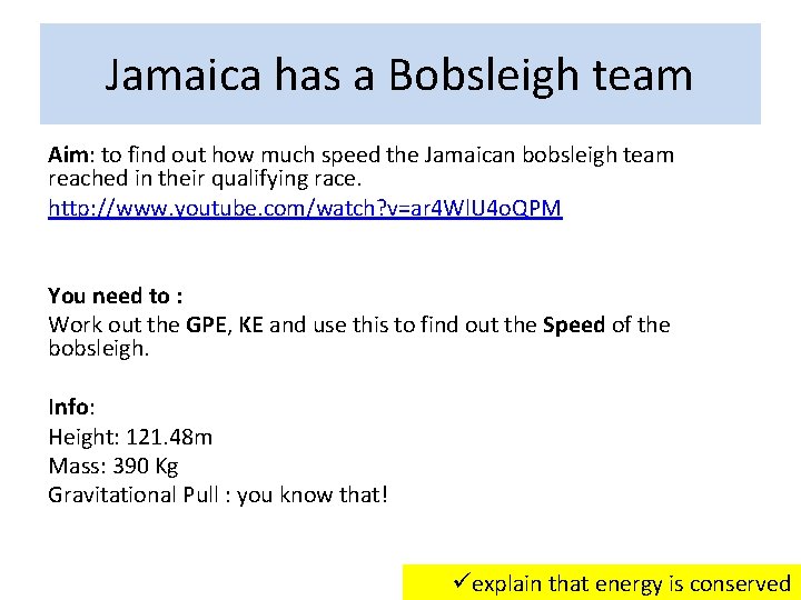 Jamaica has a Bobsleigh team Aim: to find out how much speed the Jamaican Jamaica has a Bobsleigh team Aim: to find out how much speed the Jamaican