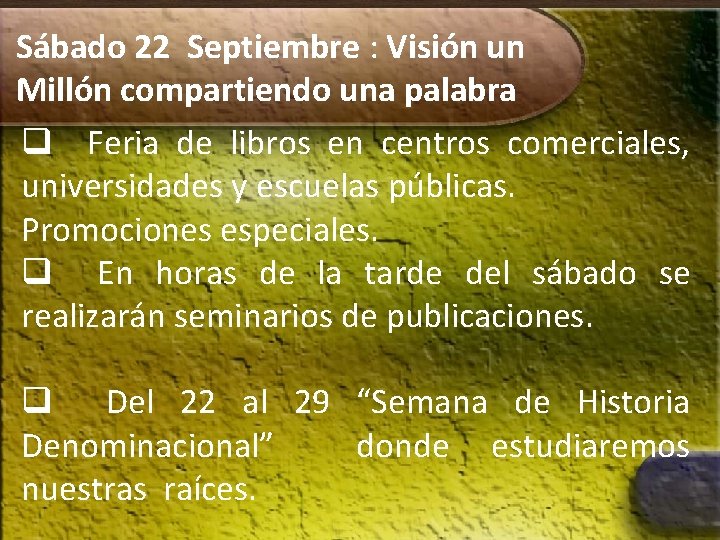 Sábado 22 Septiembre : Visión un Millón compartiendo una palabra q Feria de libros