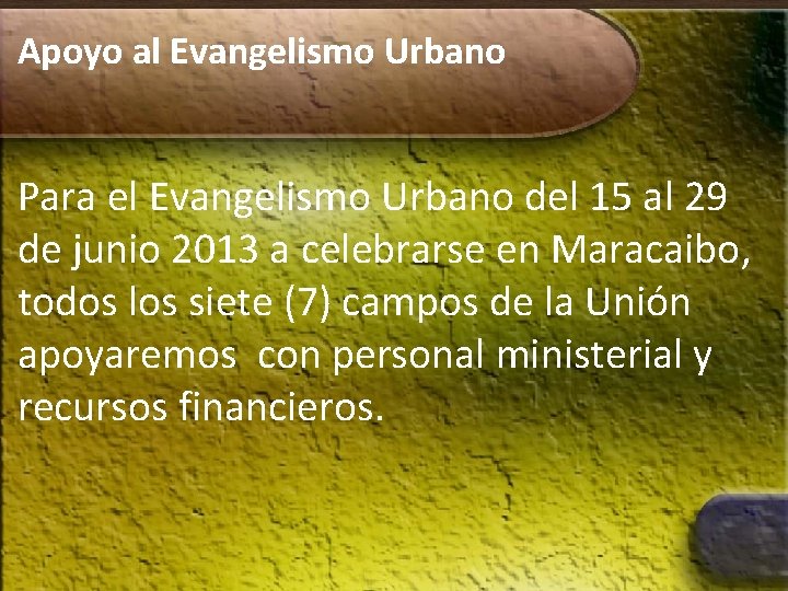 Apoyo al Evangelismo Urbano Para el Evangelismo Urbano del 15 al 29 de junio