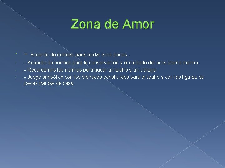 Zona de Amor - Acuerdo de normas para cuidar a los peces. - Acuerdo Zona de Amor - Acuerdo de normas para cuidar a los peces. - Acuerdo