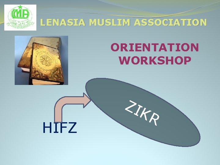 LENASIA MUSLIM ASSOCIATION ORIENTATION WORKSHOP HIFZ ZI KR 