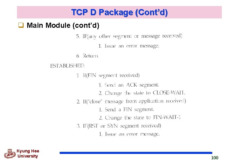 TCP D Package (Cont’d) q Main Module (cont’d) Kyung Hee University 100 