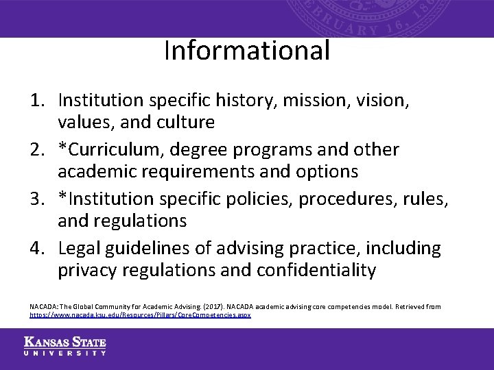 Informational 1. Institution specific history, mission, vision, values, and culture 2. *Curriculum, degree programs Informational 1. Institution specific history, mission, vision, values, and culture 2. *Curriculum, degree programs