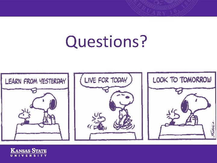 Questions? Questions?