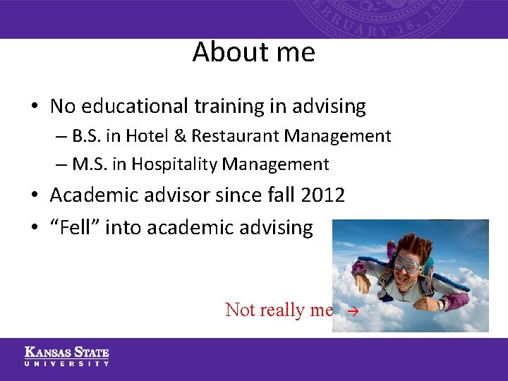About me • No educational training in advising – B. S. in Hotel & About me • No educational training in advising – B. S. in Hotel &