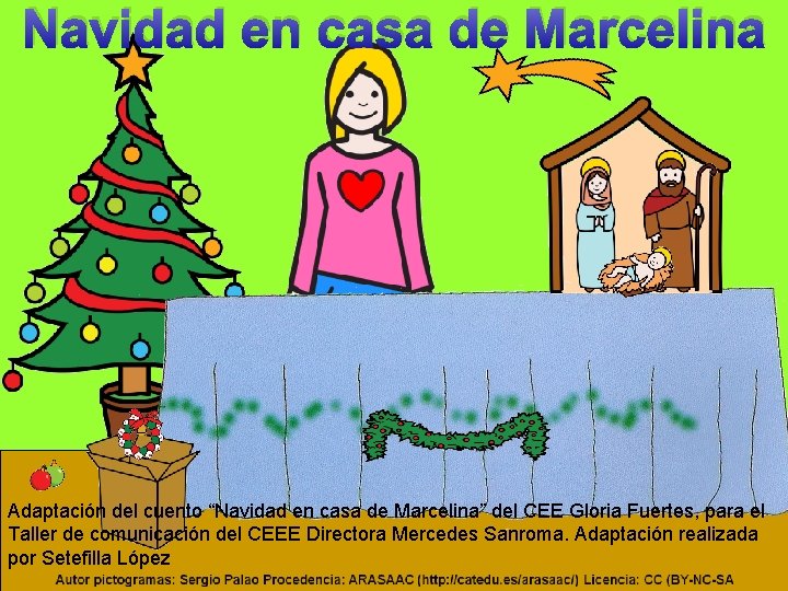 Navidad en casa de Marcelina Adaptación del cuento “Navidad en casa de Marcelina” del