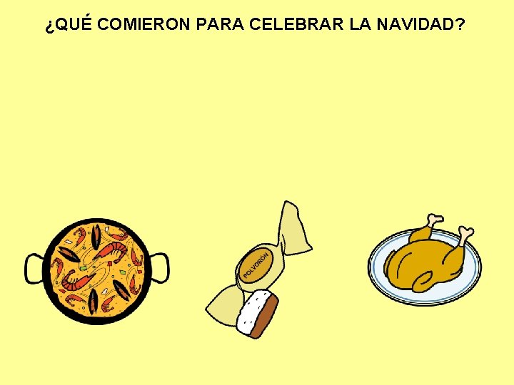 ¿QUÉ COMIERON PARA CELEBRAR LA NAVIDAD? 