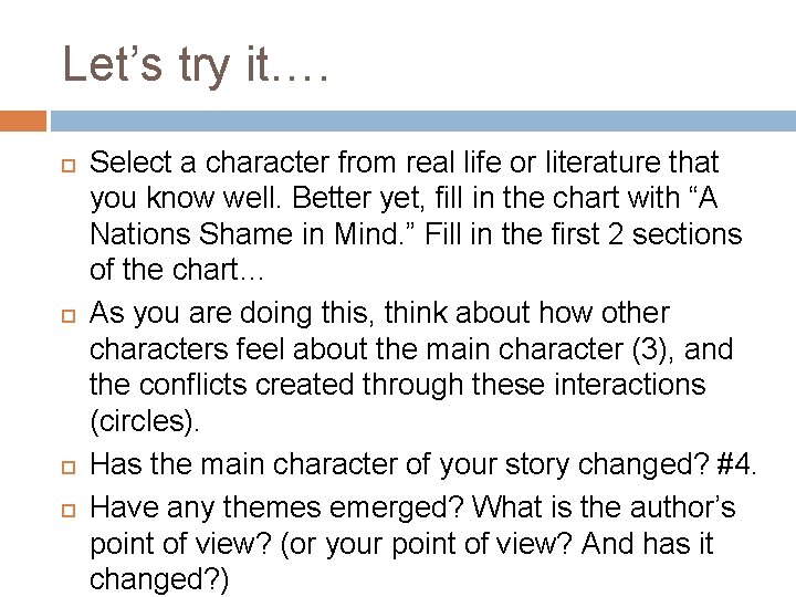 Let’s try it…. Select a character from real life or literature that you know