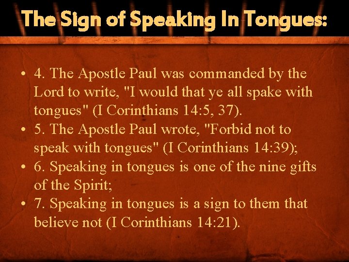 The Sign of Speaking In Tongues: • 4. The Apostle Paul was commanded by