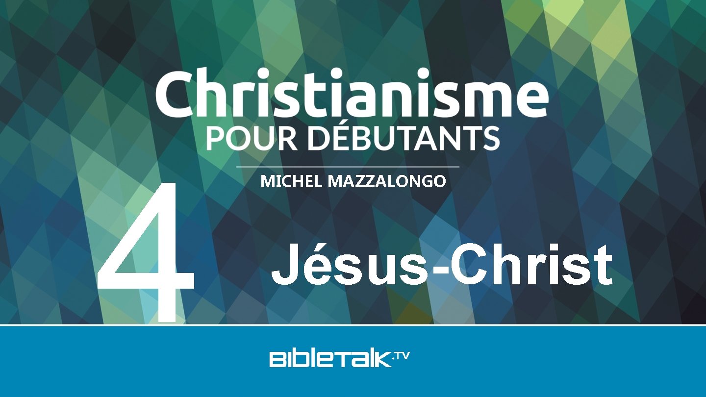 4 MICHEL MAZZALONGO Jésus-Christ 